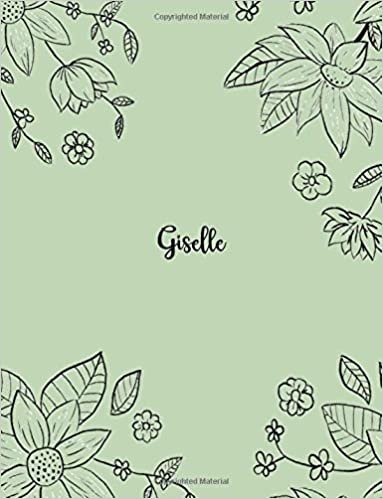 okumak Giselle: 110 Ruled Pages 55 Sheets 8.5x11 Inches Pencil draw flower Green Design for Notebook / Journal / Composition with Lettering Name, Giselle