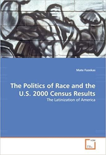 okumak The Politics of Race and the U.S. 2000 Census Results: The Latinization of America