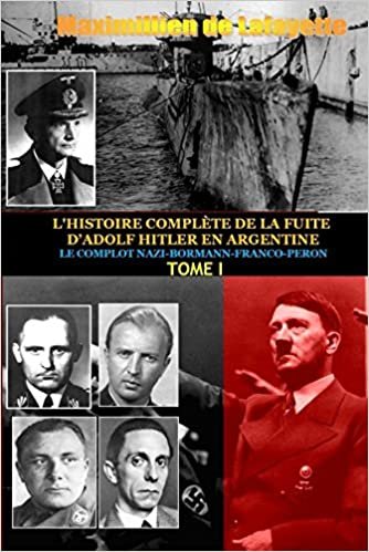 okumak Tome 1. L&#39;Histoire Complete de La Fuite D&#39;Adolf Hitler En Argentine (LLB.HISTOIRE)