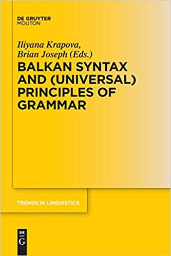 okumak Balkan Syntax and (Universal) Principles of Grammar (Trends in Linguistics. Studies and Monographs [TiLSM], Band 285)