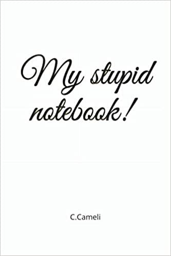 okumak My stupid notebook! C.Cameli