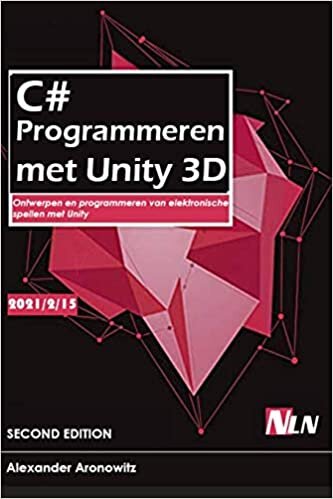 okumak C# Programmeren met Unity 3D: Ontwerpen en programmeren van elektronische spellen met Unity