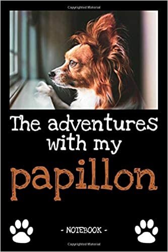 okumak The adventures with my papillon: dog owner | dogs | notebook | pet | diary | animal | book | draw | gift | e.g. dog food planner | ruled pages + photo collage | 6 x 9 inch