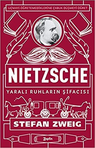 okumak Nietzsche - Yaralı Ruhların Şifacısı: Uçmayı Öğretemediklerine Çabuk Düşmeyi Öğret