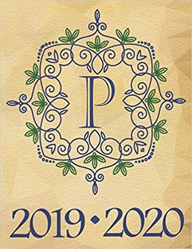 okumak Weekly Planner Initial Letter “P” Monogram September 2019 - December 2020: 15 Month Large Print Schedule Organizer by Week for Teachers and Students ... Blue Initial - Parchment Background, Band 16)