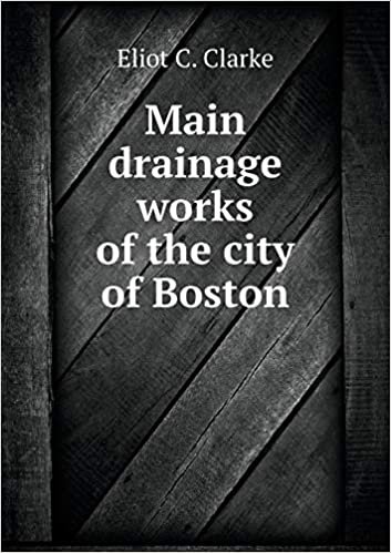 okumak Main Drainage Works of the City of Boston