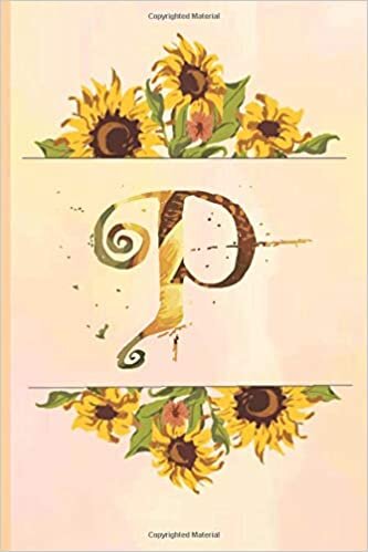 okumak P: beige pink Notebook Initial Letter P yellow sunflower journal Monogram P Lined Notebook Journal beige pink flowers Personalized for Women and Girls Christmas gift , birthday gift idea, mother´s day