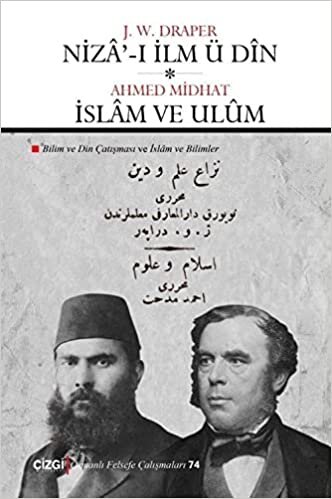 okumak Niza&#39;-ı İlm ü Din - İslam ve Ulüm: Bilim ve Din Çatışması - İslam ve Bilimler