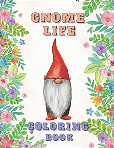 okumak Gnome Life Coloring Book: Garden Gnomes Colouring Activities Adorable Pages for All Ages