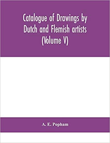 okumak Catalogue of drawings by Dutch and Flemish artists, preserved in the Department of Prints and Drawings in the British Museum (Volume V)