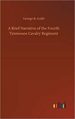 okumak A Brief Narrative of the Fourth Tennessee Cavalry Regiment