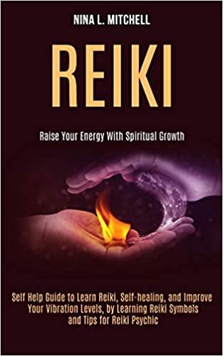 okumak Reiki: Self Help Guide to Learn Reiki, Self-healing, and Improve Your Vibration Levels, by Learning Reiki Symbols and Tips for Reiki Psychic (Raise Your Energy With Spiritual Growth)
