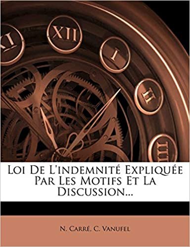 okumak Loi De L&#39;indemnité Expliquée Par Les Motifs Et La Discussion...