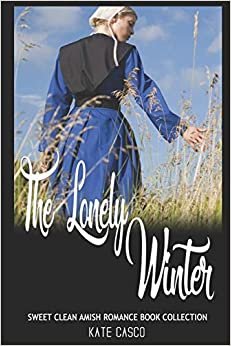 The Lonely Winter: Sweet Clean Amish Romance Book Collection