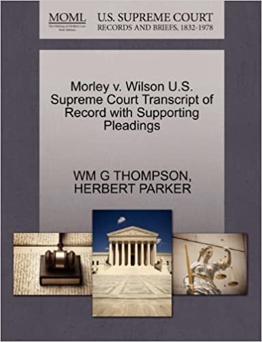 okumak Morley v. Wilson U.S. Supreme Court Transcript of Record with Supporting Pleadings