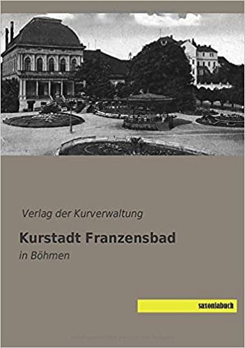 okumak Kurstadt Franzensbad: in Böhmen