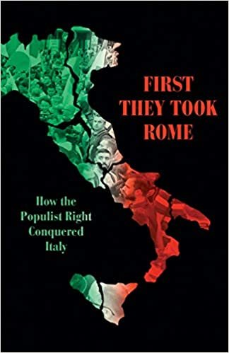 okumak First We Take Rome: How the Populist Right Conquered Italy