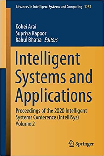 okumak Intelligent Systems and Applications: Proceedings of the 2020 Intelligent Systems Conference (IntelliSys) Volume 2 (Advances in Intelligent Systems and Computing (1251), Band 1251)