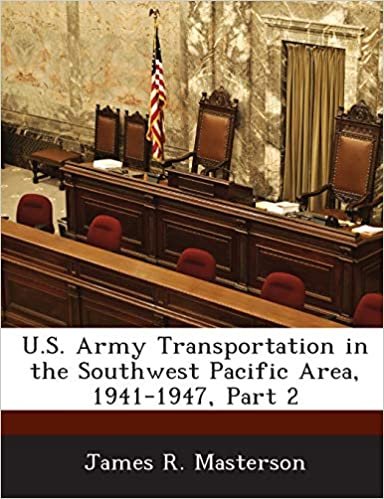 okumak U.S. Army Transportation in the Southwest Pacific Area, 1941-1947, Part 2