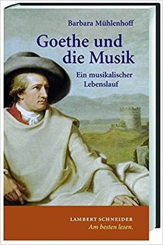 okumak Mühlenhoff, B: Goethe und die Musik