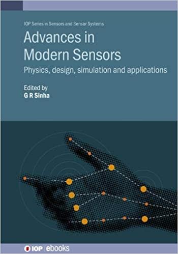 okumak Advances in Modern Sensors: Physics, design, simulation and applications (IOP ebooks)