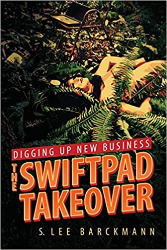 okumak Digging Up New Business: The SwiftPad Takeover (The Swiftpad Trilogy, Band 1)