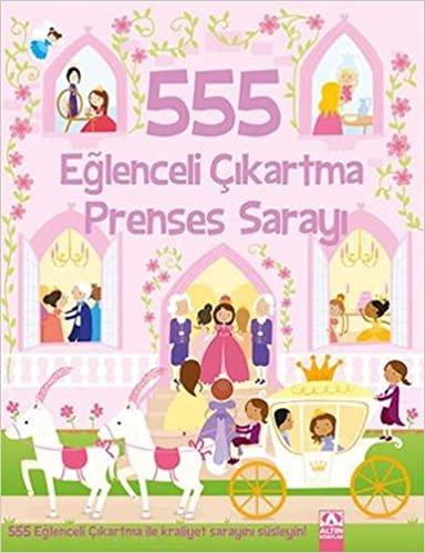 okumak 555 Eğlenceli Çıkartma - Prenses Sarayı: 555 Eğlenceli Çıkartma ile Kraliyet Sarayını Süsleyin!