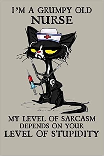 okumak I M A Grumpy Old Nurse My Level Of Sarcasm: Notebook Planner - 6x9 inch Daily Planner Journal, To Do List Notebook, Daily Organizer, 114 Pages