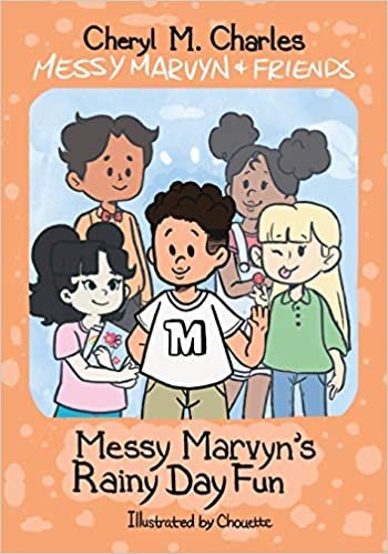 okumak Messy Marvyn &amp; Friends: Messy Marvyn&#39;s Rainy Day Fun