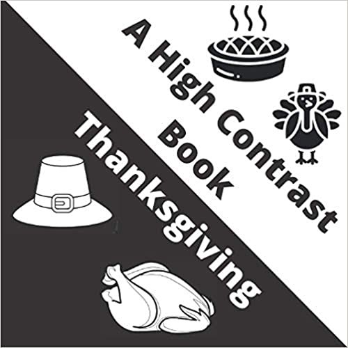 okumak A High Contrast Book Thanksgiving: My First Thanksgiving Book for Toddlers Child Baby Newborn for Tummy Time