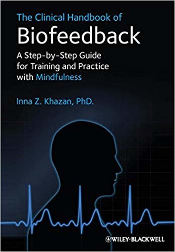 okumak The Clinical Handbook of Biofeedback : A Step-by-Step Guide for Training and Practice with Mindfulness