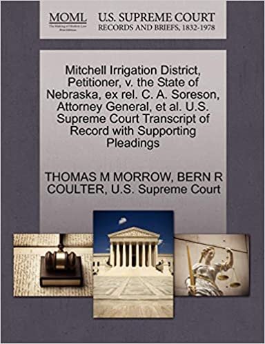 okumak Mitchell Irrigation District, Petitioner, v. the State of Nebraska, ex rel. C. A. Soreson, Attorney General, et al. U.S. Supreme Court Transcript of Record with Supporting Pleadings