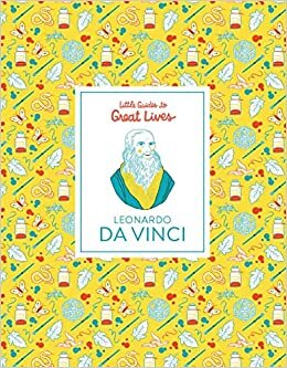 okumak Leonardo Da Vinci Little Guides to Great Lives