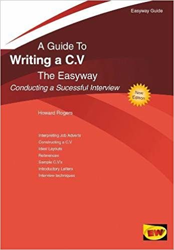 okumak A Guide to Writing A C.v. the Easyway : Conducting a Successful Interview