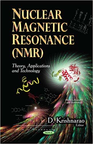 okumak Nuclear Magnetic Resonance (NMR) : Theory, Applications &amp; Technology