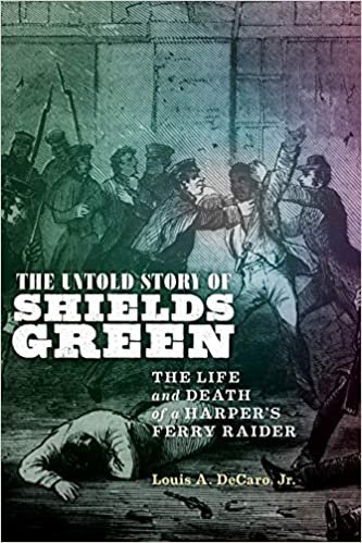 okumak The Untold Story of Shields Green: The Life and Death of a Harper&#39;s Ferry Raider