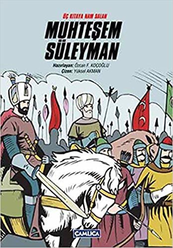 okumak Üç Kıtaya Nam Salan Muhteşem Süleyman (K.Kapak)