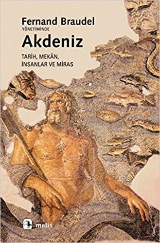 okumak Akdeniz: Tarih, Mekan, İnsanlar ve Miras