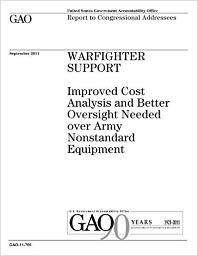 okumak Warfighter support :improved cost analysis and better oversight needed over Army nonstandard equipment : report to congressional committees.