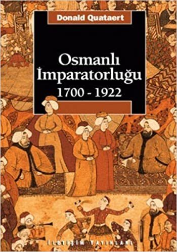 okumak OSMANLI İMPARATORLUĞU 1700-1922