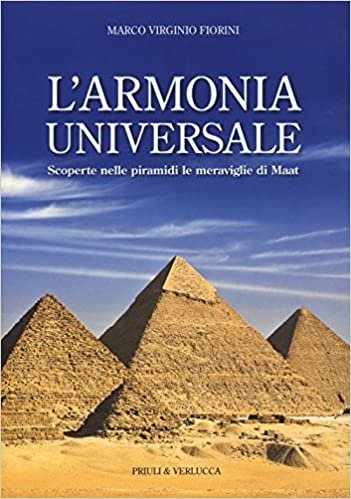 okumak L&#39;armonia universale. Scoperte nelle piramidi le meraviglie Maat