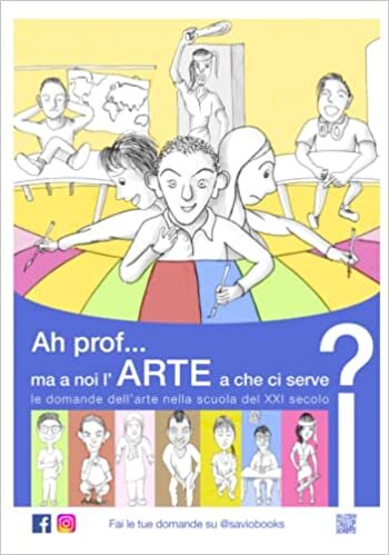 A cosa serve l'arte a scuola?: Le domande dell’arte nella scuola del XXI secolo (Italian Edition)