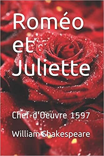 okumak Roméo et Juliette: Chef-d&#39;Oeuvre 1597