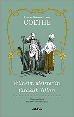okumak Wilhelm Meister’in  Çıraklık Yılları (Ciltli)