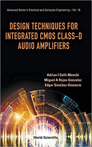okumak Design Techniques for Integrated CMOS Class-D Audio Amplifiers (Advanced Series in Electrical &amp; Computer Engineering)