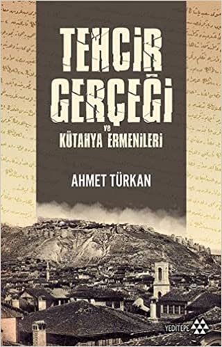 okumak Tehcir Gerçeği ve Kütahya Ermenileri
