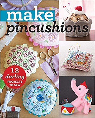 okumak Make Pincushions : 10 Darling Projects to Sew
