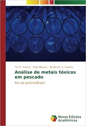 okumak Análise de metais tóxicos em pescado: Rio de Janeiro/Brasil