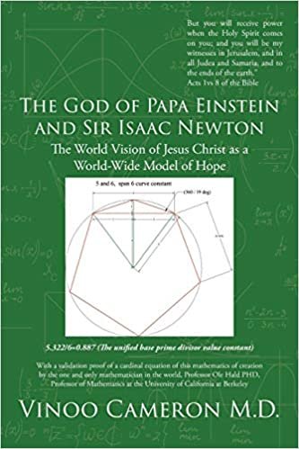 okumak The God of Papa Einstein and Sir Isaac Newton: The World Vision of Jesus Christ as a World-Wide Model of Hope