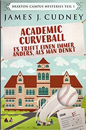 okumak Academic Curveball - Es trifft einen immer anders, als man denkt: Große Druckausgabe